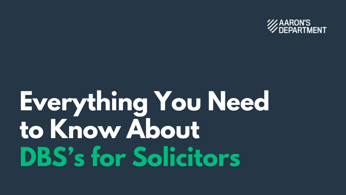 Everything You Need to Know about DBS’s For Solicitors