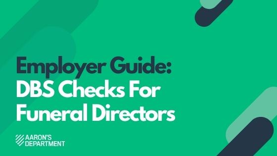 DBS Checks for Funeral Directors