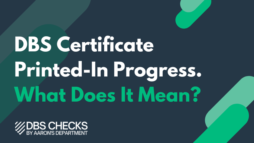 dbs certificate printed in progress