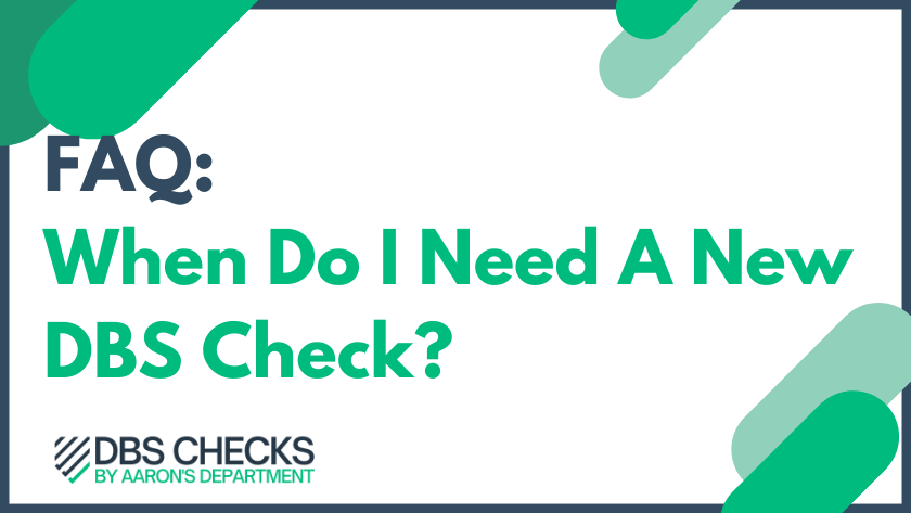 When do i need a new dbs check