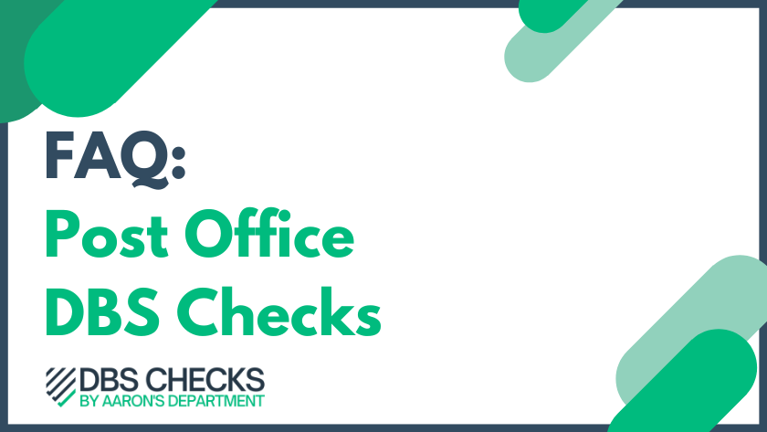 FAQ: Post Office DBS Checks