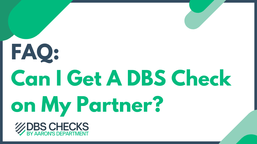 Can i get a dbs check on my partner