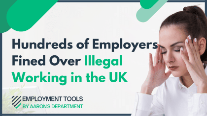 Hundreds of Employers Fined Over Illegal Working in the UK