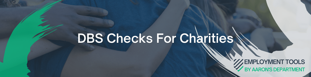 DBS Checks For Charities